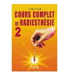 Cours complet de radiesthésie T.2